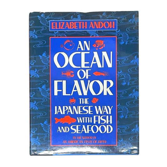 An Ocean of Flavor: The Japanese Way With Fish and Seafood
