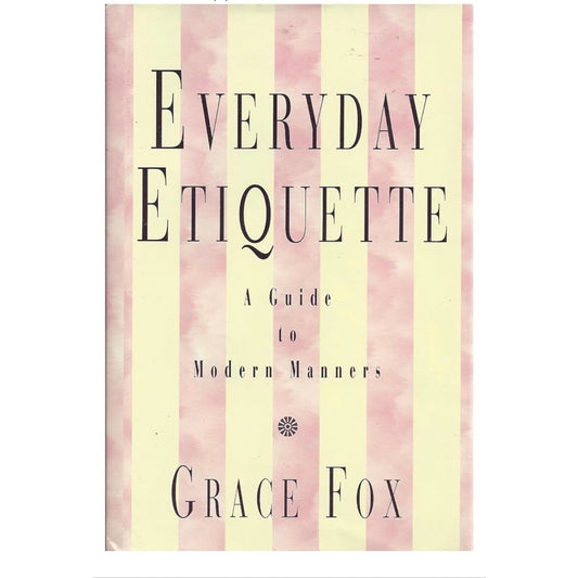 Grace Fox Everyday Etiquette: Grace Fox