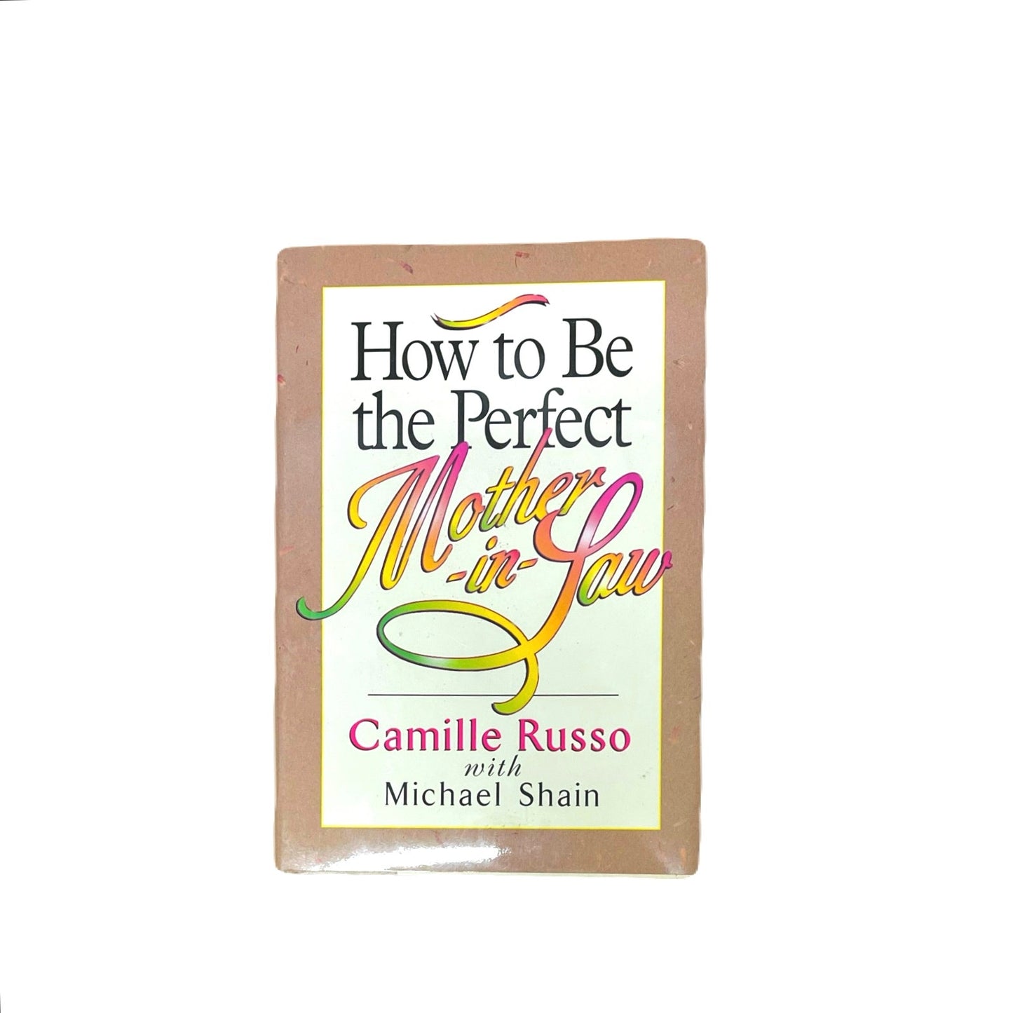 How to Be the Perfect Mother-In-Law HardCover Book