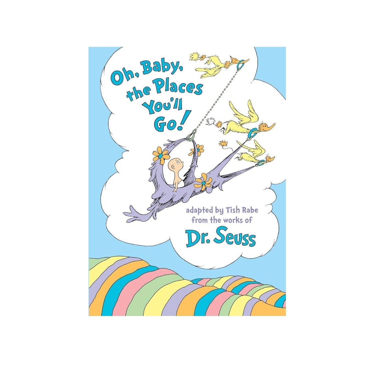 Oh, Baby The Places You Go Dr. Seuss