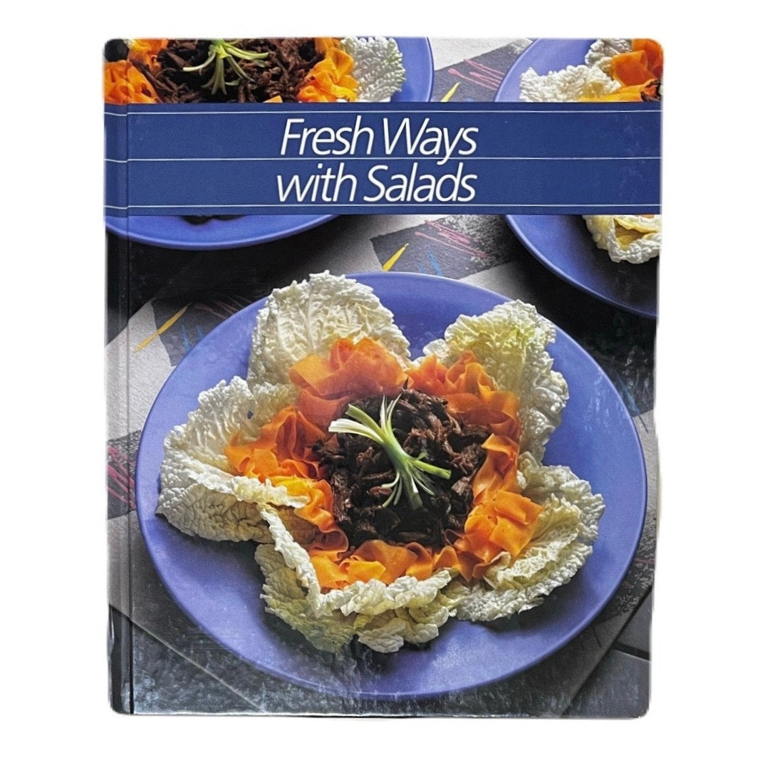 Fresh Ways With Salads Hardcover Book