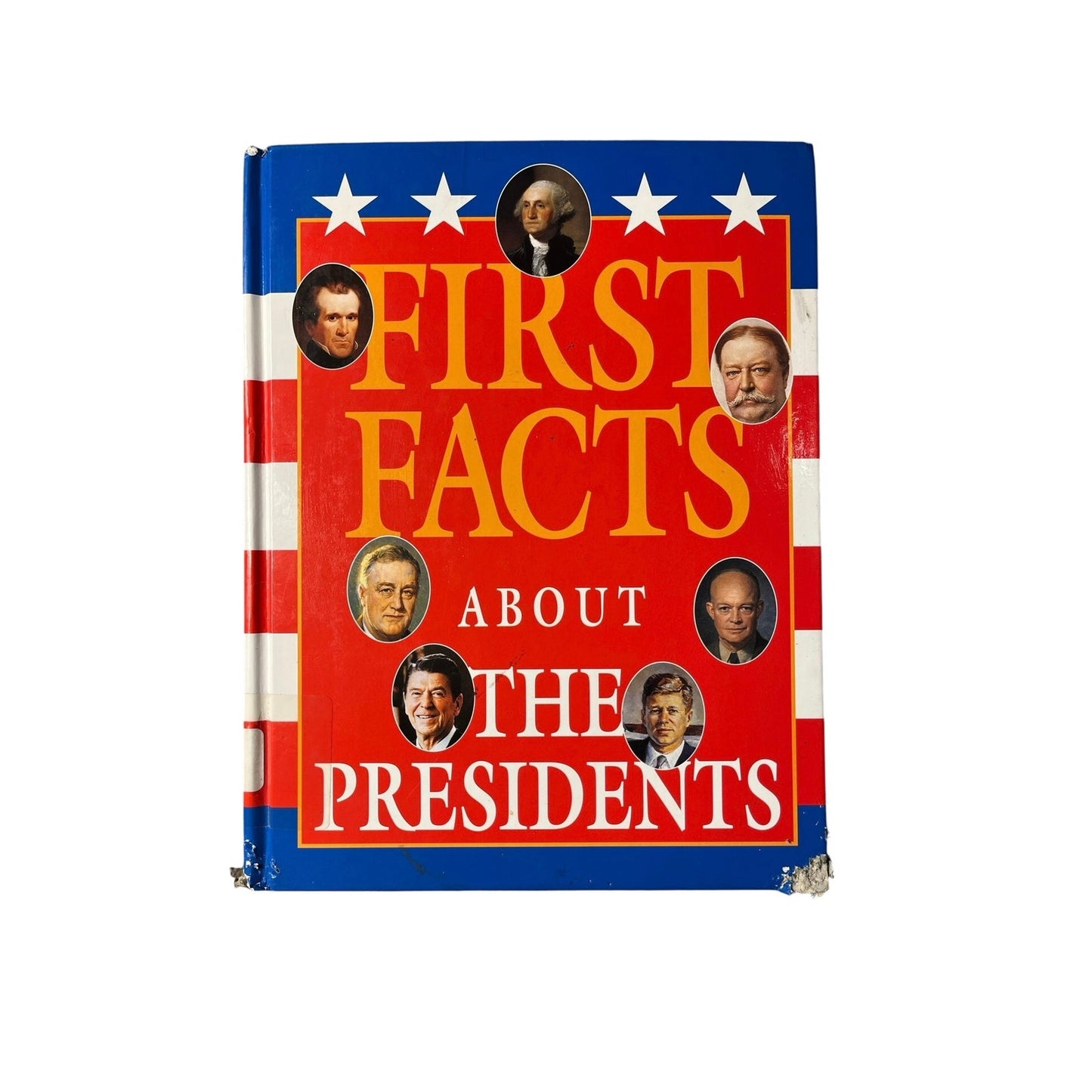 First Facts About The Presidents Hardcover Book