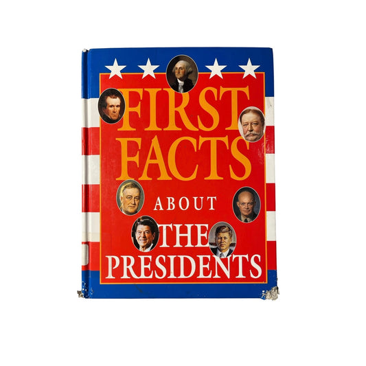 First Facts About The Presidents Hardcover Book