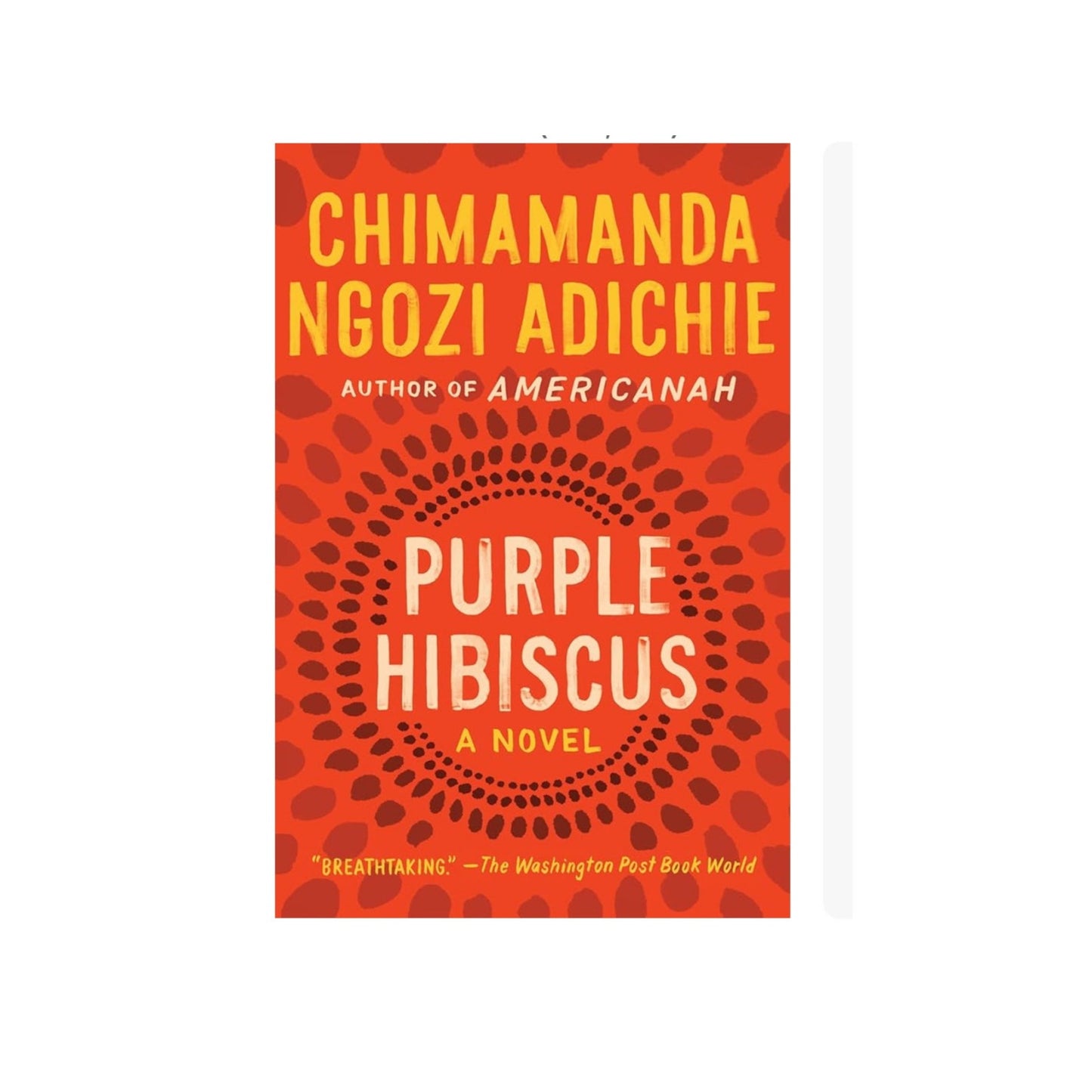 Purple Hibiscus - by Chimamanda Ngozi Adichie