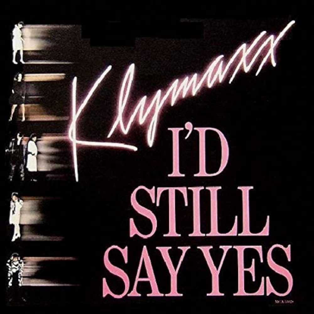 Klymaxx I'd Still Say Yes Record