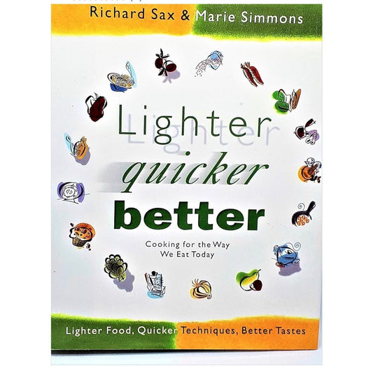 Richard Sax
Lighter, Quicker, Better