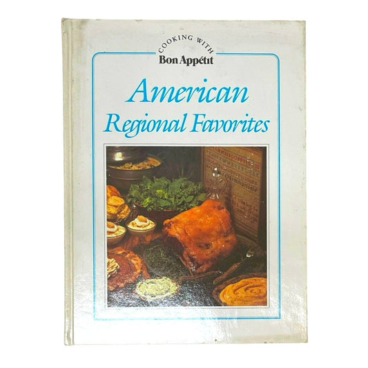 American Regional Favorites Cooking With Bon Appetit book