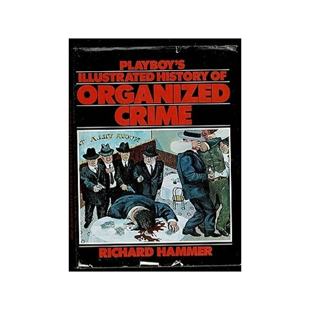 The Illustrated History of Organized Crime book