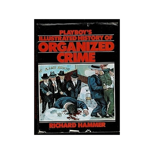 The Illustrated History of Organized Crime book