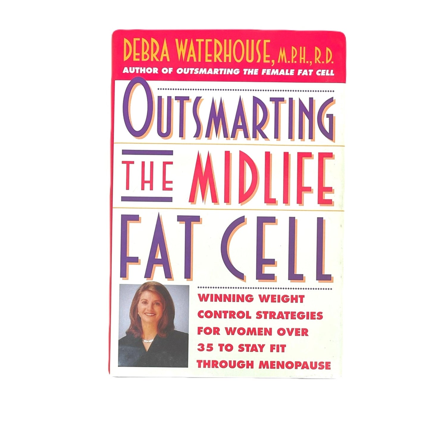 Outsmarting The Midlife Fat Cell HardCover Book