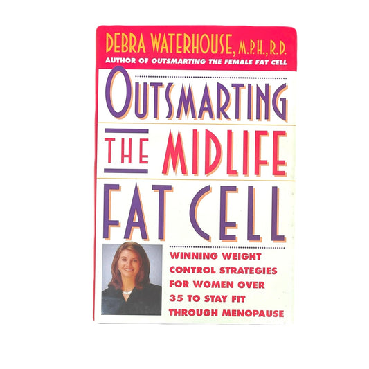 Outsmarting The Midlife Fat Cell HardCover Book