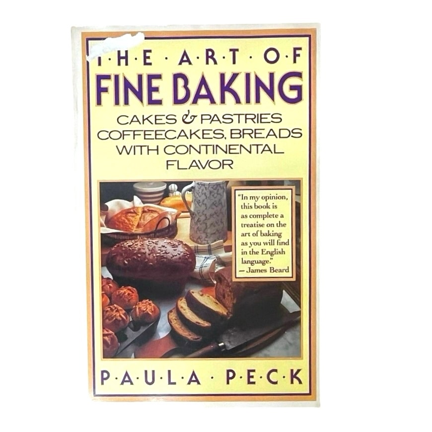 THE ART OF FINE BAKING  Cakes & Pastries, Coffeecakes, Breads With Continental Flavor
