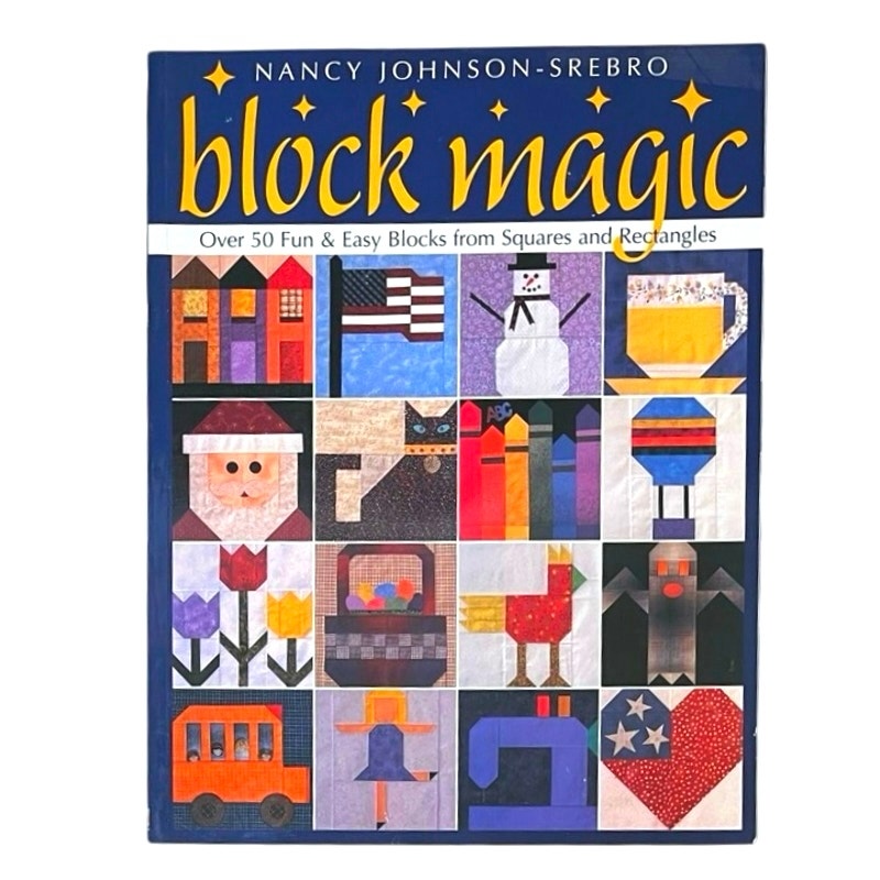 Block Magic: Over 50 Fun & Easy Blocks from Squares and Rectangles