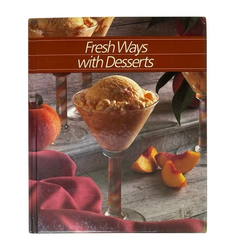 Fresh Ways With Desserts