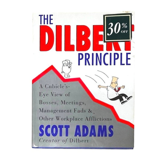 The Dilbert Principle: A Cubicle's-Eye View of Bosses, Meetings, Management Fads & Other Workplace Afflictions Book