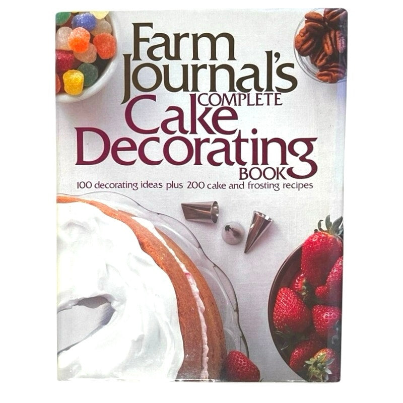 Farm Journal's Complete Cake Decorating Book (Hardcover)