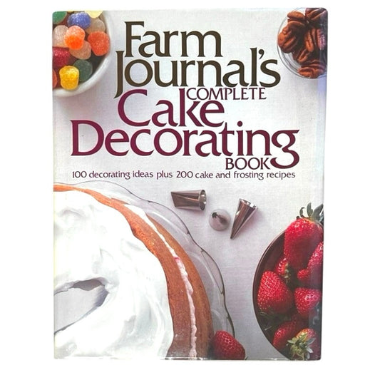 Farm Journal's Complete Cake Decorating Book (Hardcover)
