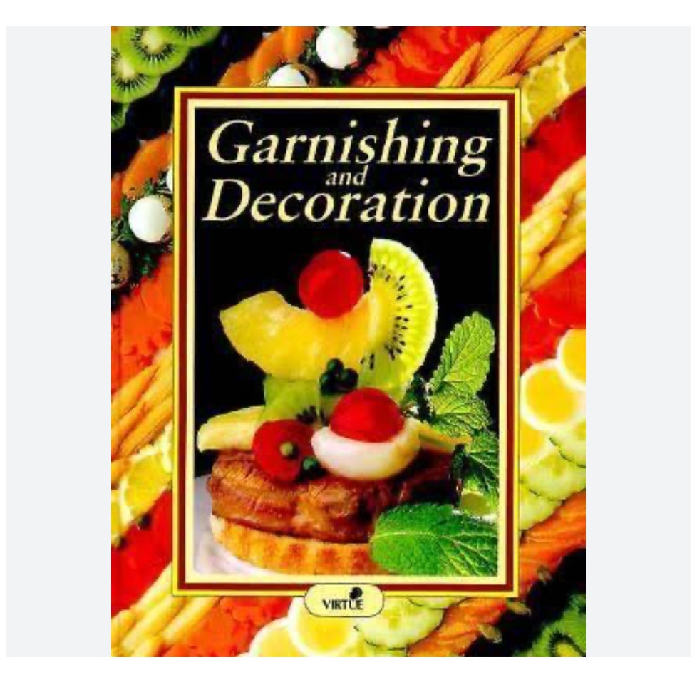 Garnishing and Decoration By Rudolph Biller Hardcover Book