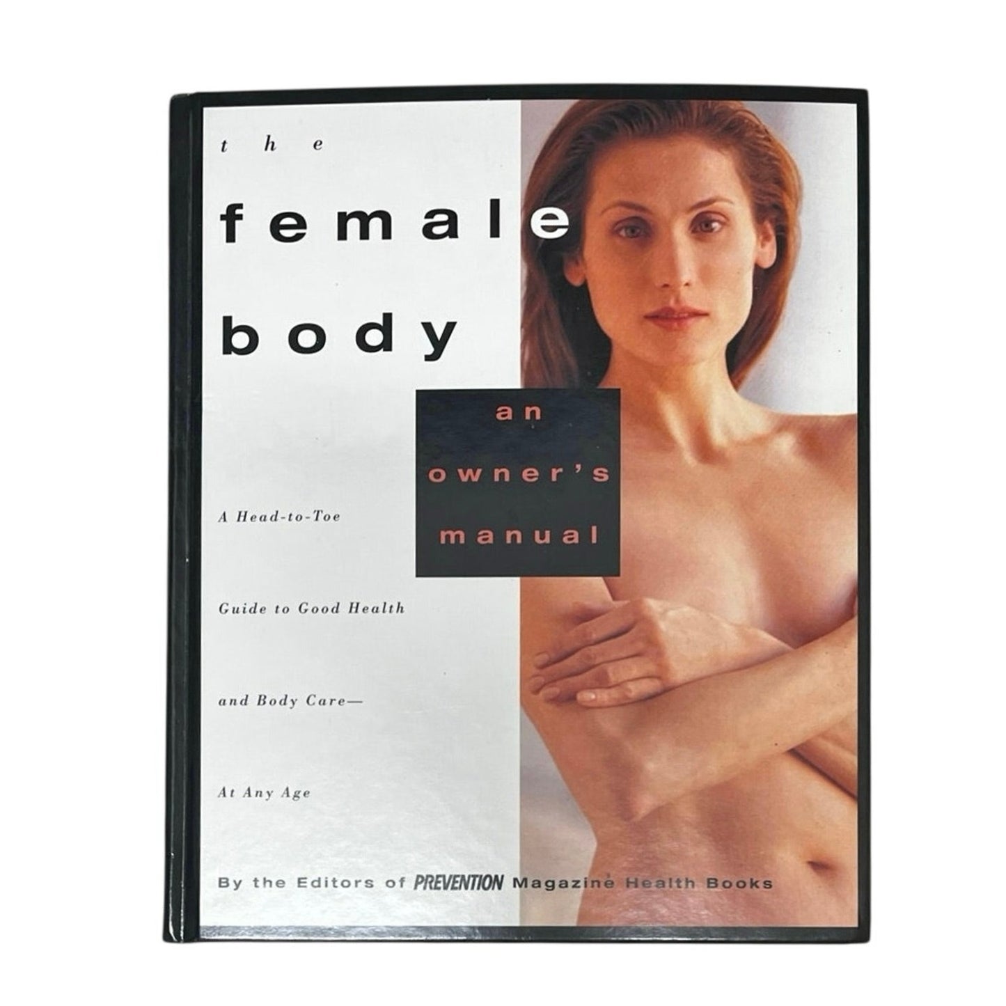 The Female Body An Owner’s Manual Hardcover Book By Prevention
