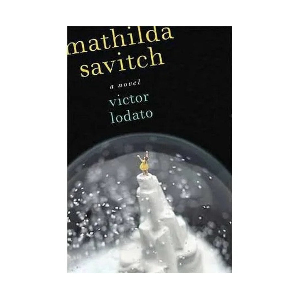 Mathilda Savitch Hardcover Book By Victor Lodato