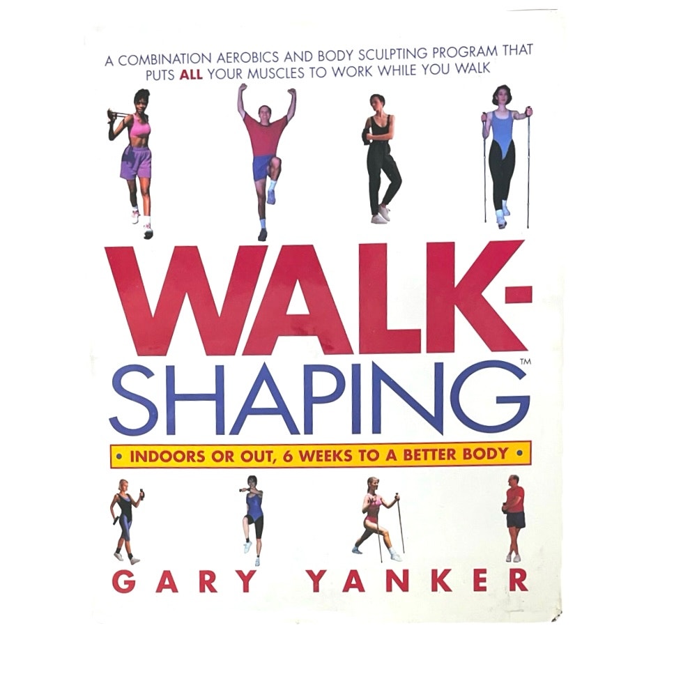 Walkshaping: Indoors or Out, 6 Weeks to a Better Body