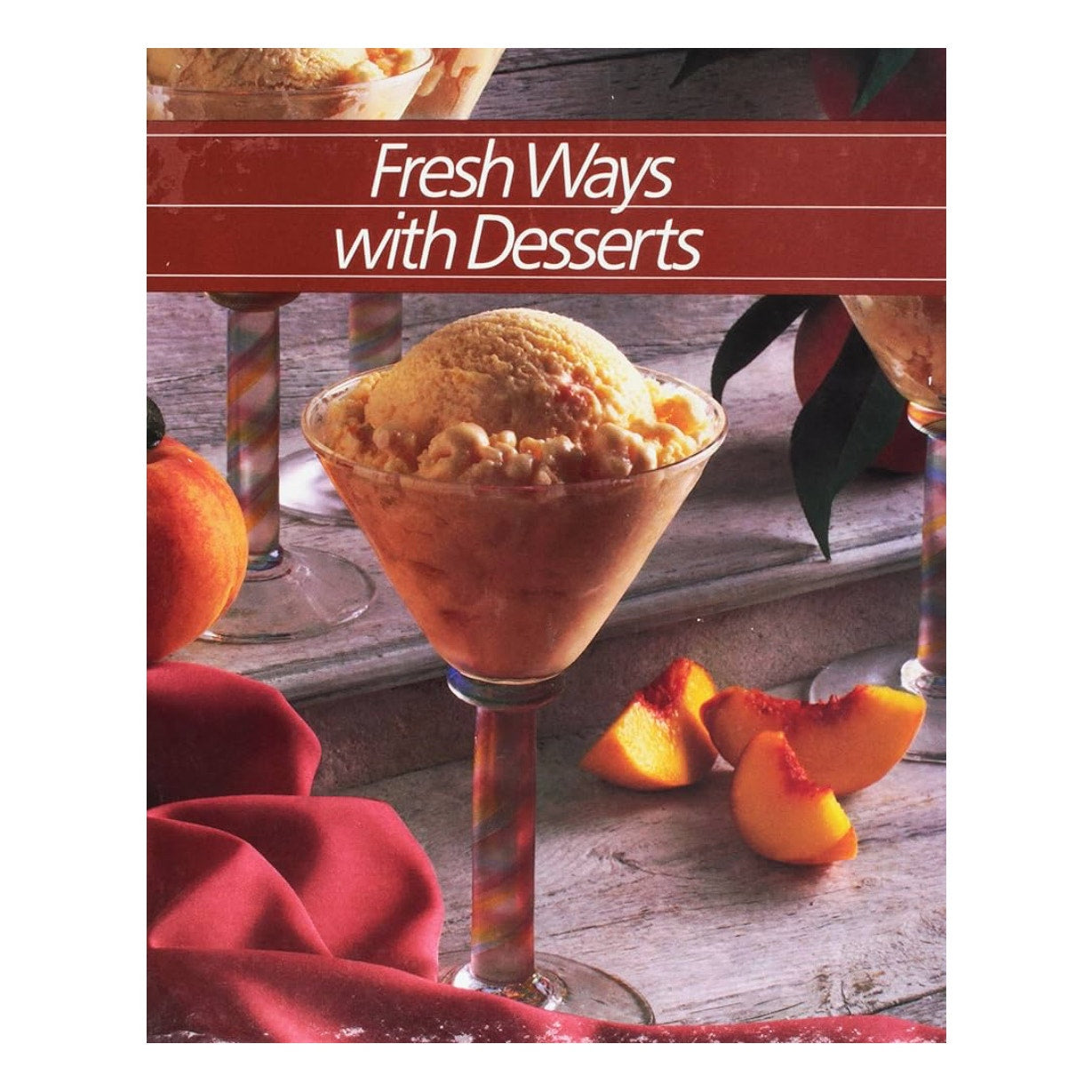 Fresh Ways With Desserts