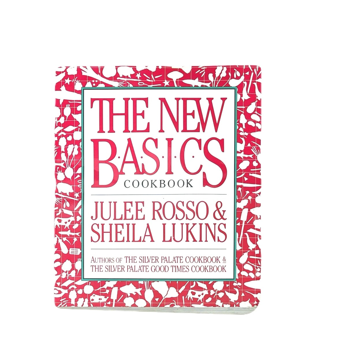 The New Basics Cookbook Julee Rosso & Sheila Lukins Paperbook