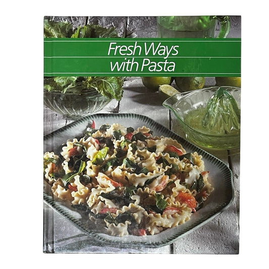 Fresh Ways With Pasta (Healthy Home Cooking Series)