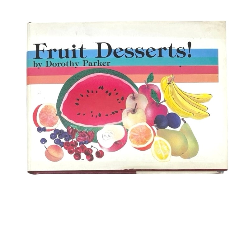 Dorothy Parker
Fruit Desserts Book